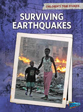 Surviving Earthquakes (Children's True Stories: Natural Disasters) Paperback